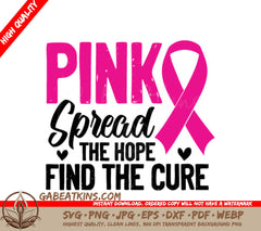 Pink Ribbon Spread the Hope, Find the Cure SVG - Breast Cancer Awareness SVG
