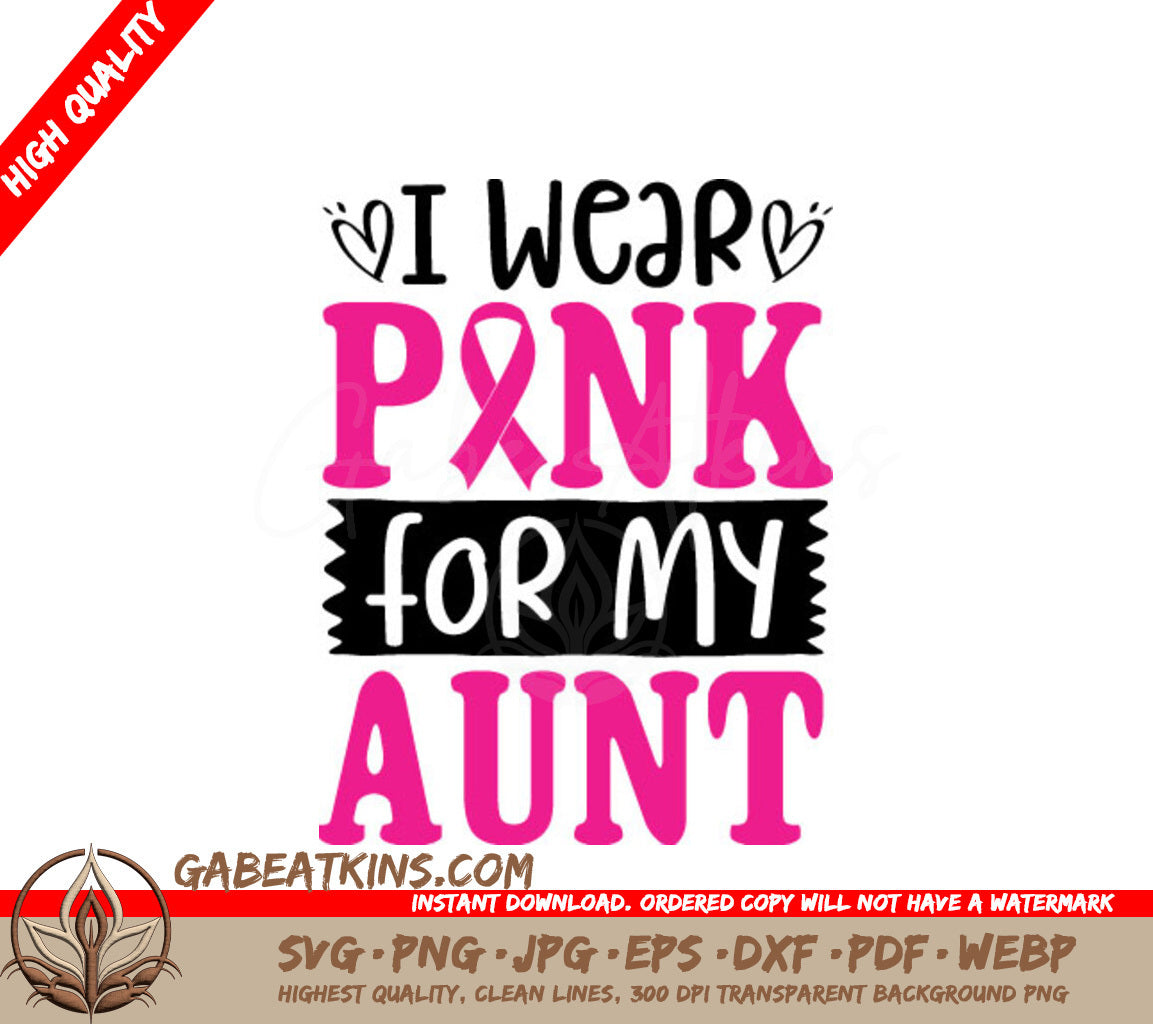 I Wear Pink For My Aunt SVG - Breast Cancer Awareness Support SVG