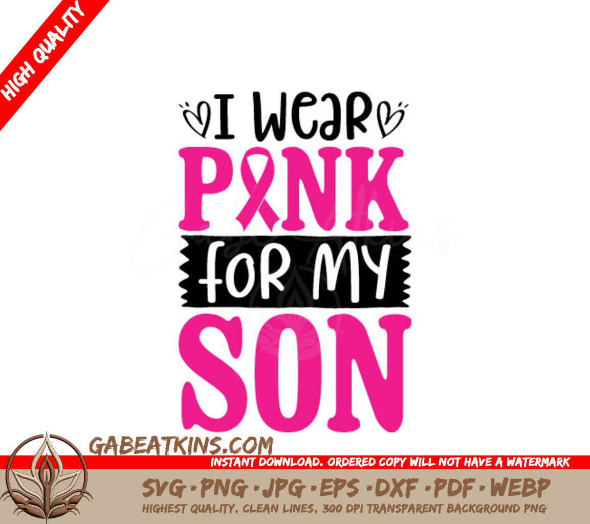 I Wear Pink For My Son SVG - Breast Cancer Awareness Poster SVG