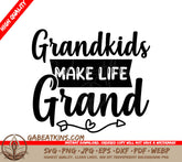 Grandkids Make Life Grand SVG - Sign - Brother & Sister Design SVG