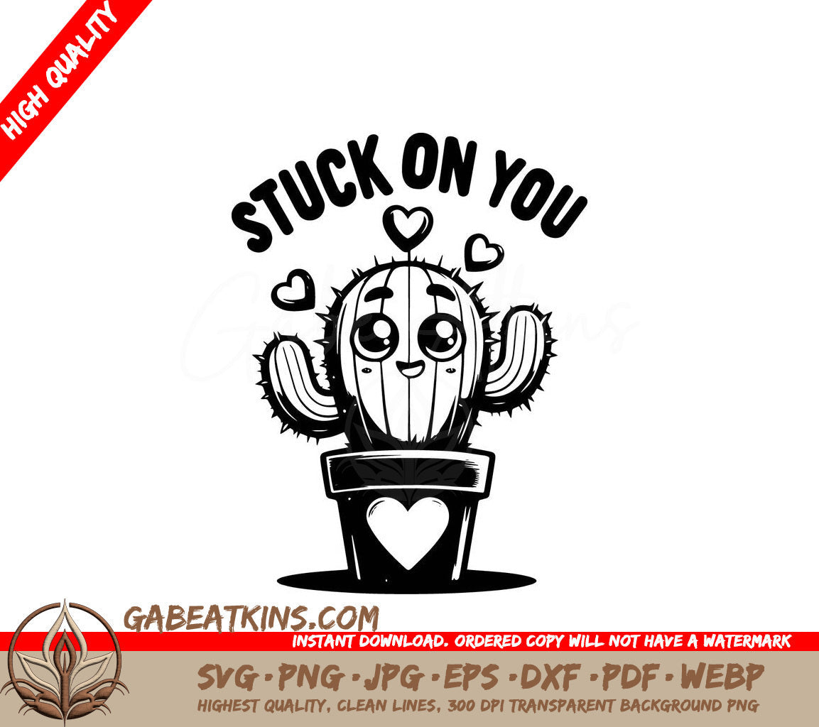 A Cactus With The Words Stuck On You Above It SVG - Cactus Love SVG