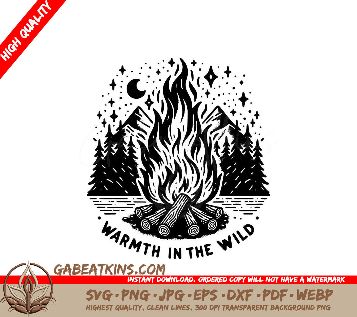 A Campfire With The Words Warmth In The Wild Below It SVG - Campfire Warmth Wilderness SVG
