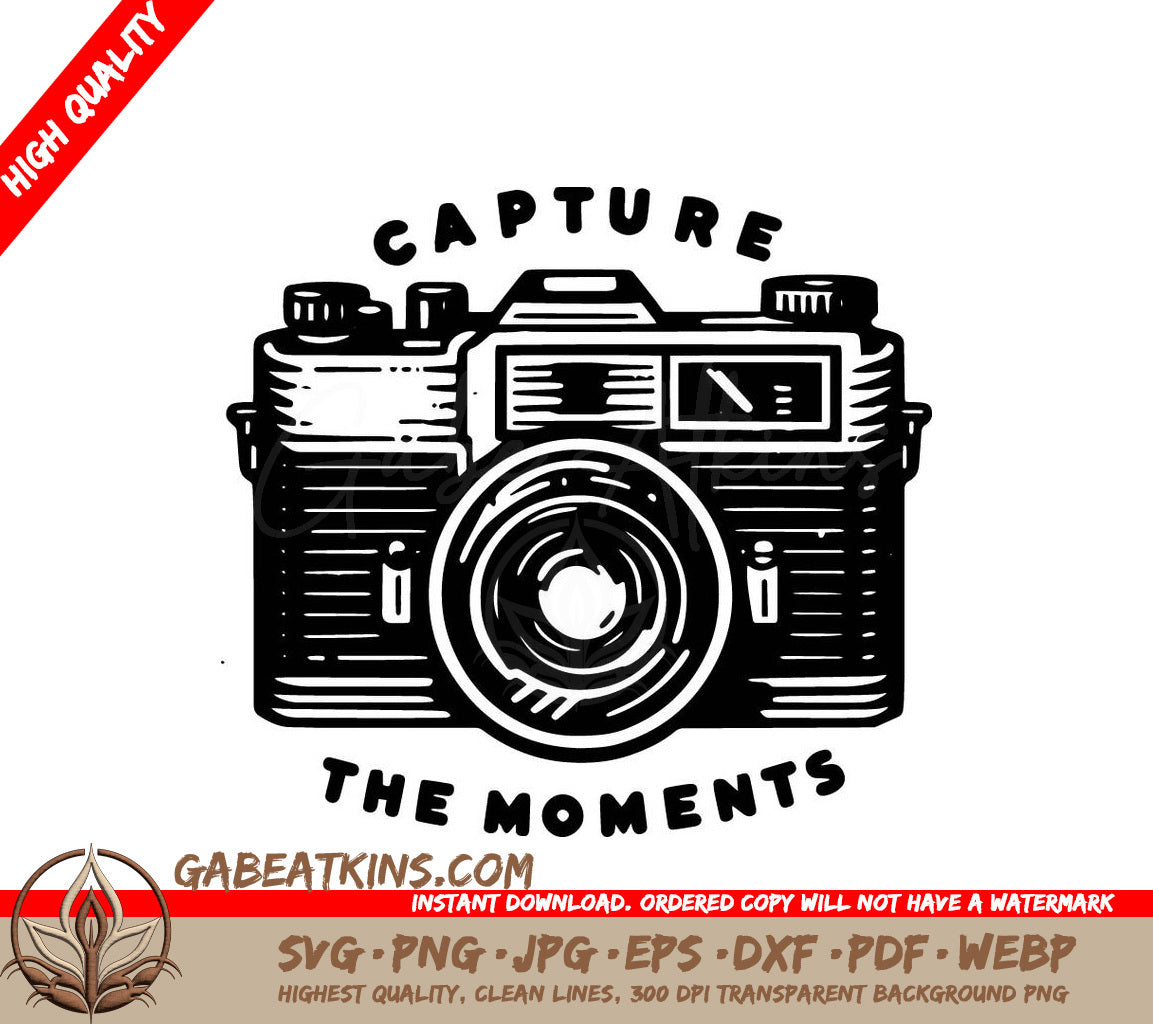 A Camera With The Words Capture The Moments Below It SVG - Capture Moments SVG