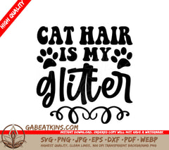 Cat Hair Is My Glitter SVG - Paw Print Design SVG