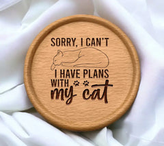 Cat SVG - Sorry I Cant, I Have Plans With My Cat SVG