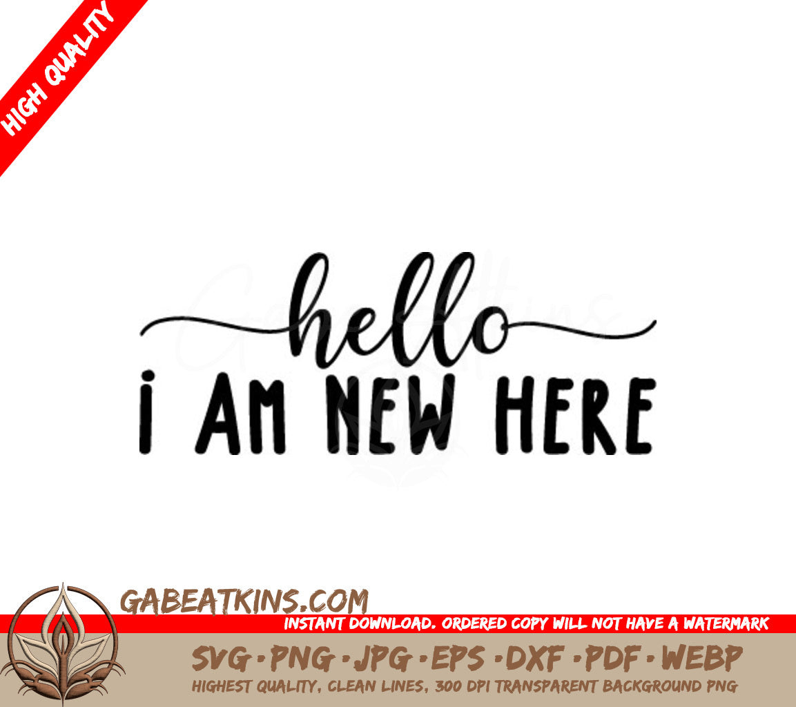 Hello I Am New Here SVG Sign - Childrens Day SVG