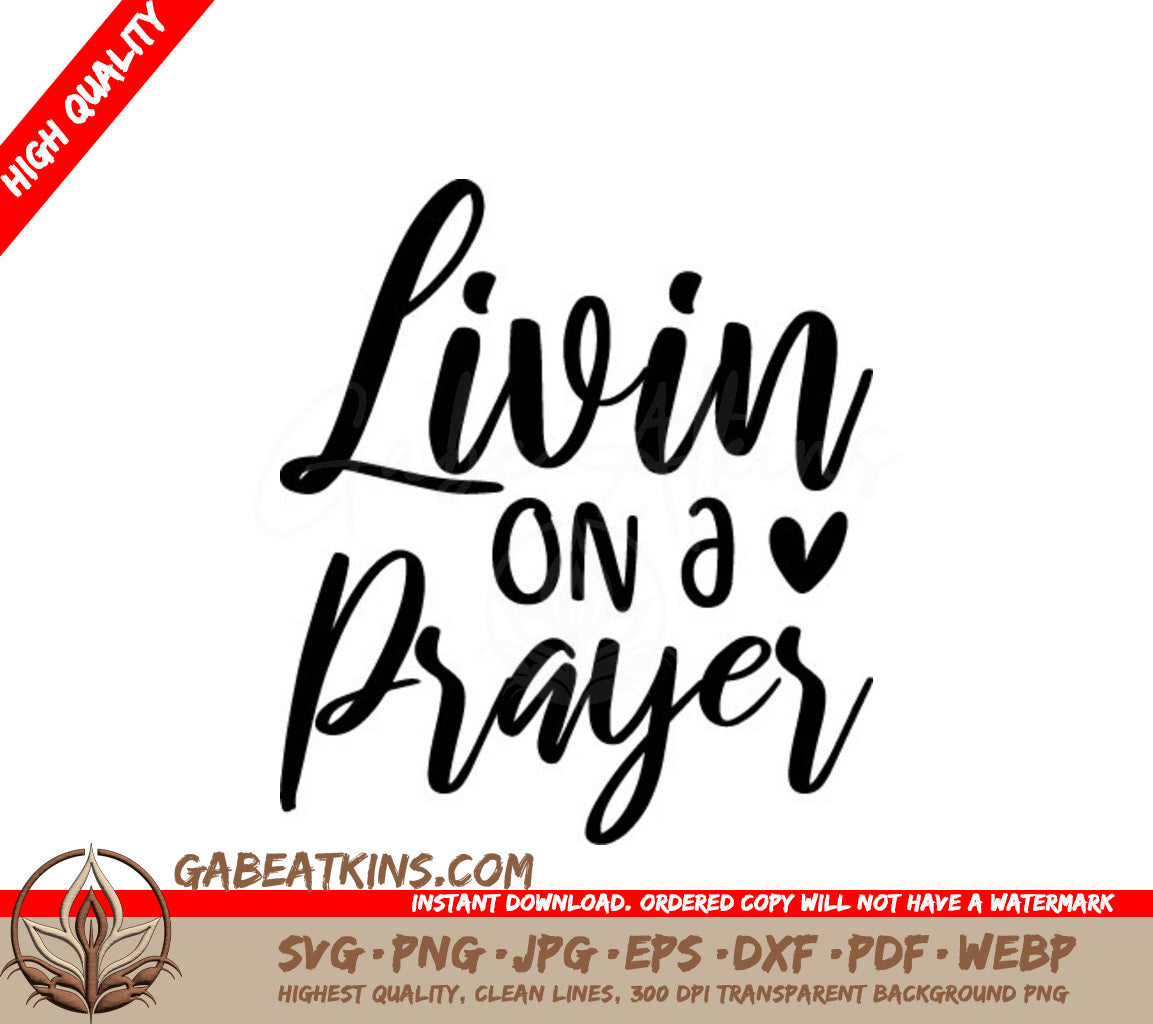 Living on a Prayer Quote SVG - Christian Design SVG