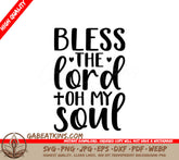 Bless the Lord Oh My Soul SVG - Christian Quote Design SVG