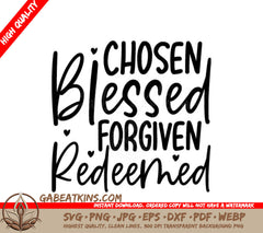 Christian SVG Design - Chosen, Blessed, Forgiven, Redeemed SVG