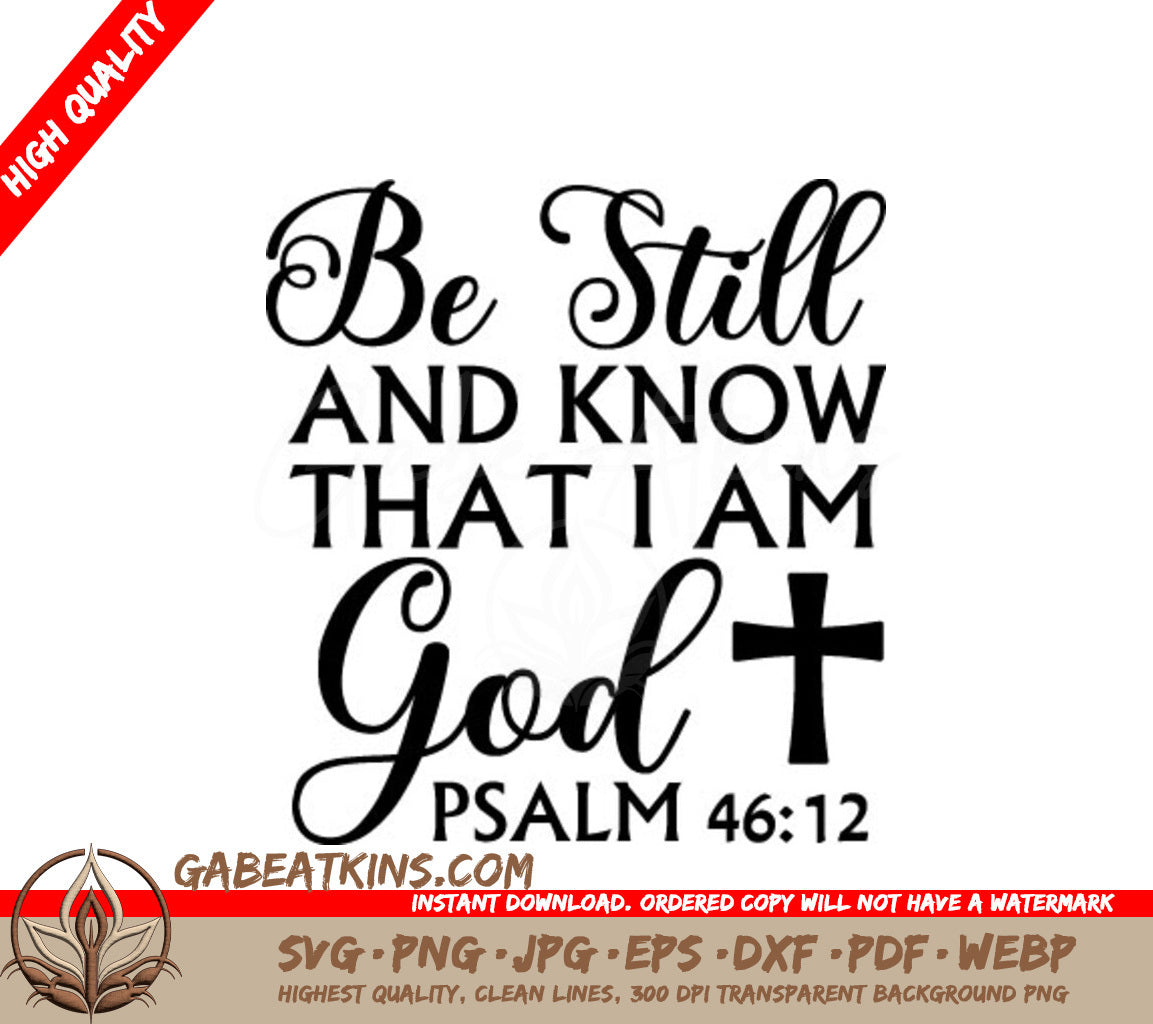 Be Still and Know That I Am God - Psalm 4610 SVG SVG