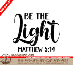 Be The Light - Matthew 514 SVG - Christian Design SVG