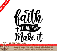 Faith It Till You Make It - SVG Design SVG