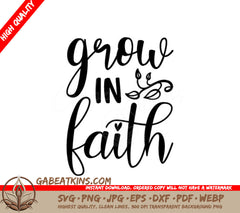 Grow In Faith SVG - Christian Quote Design SVG