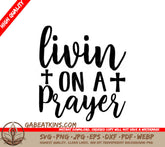 Living on a Prayer Cross SVG - Christian Design SVG
