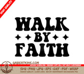 Walk By Faith SVG - Christian Sign Design SVG
