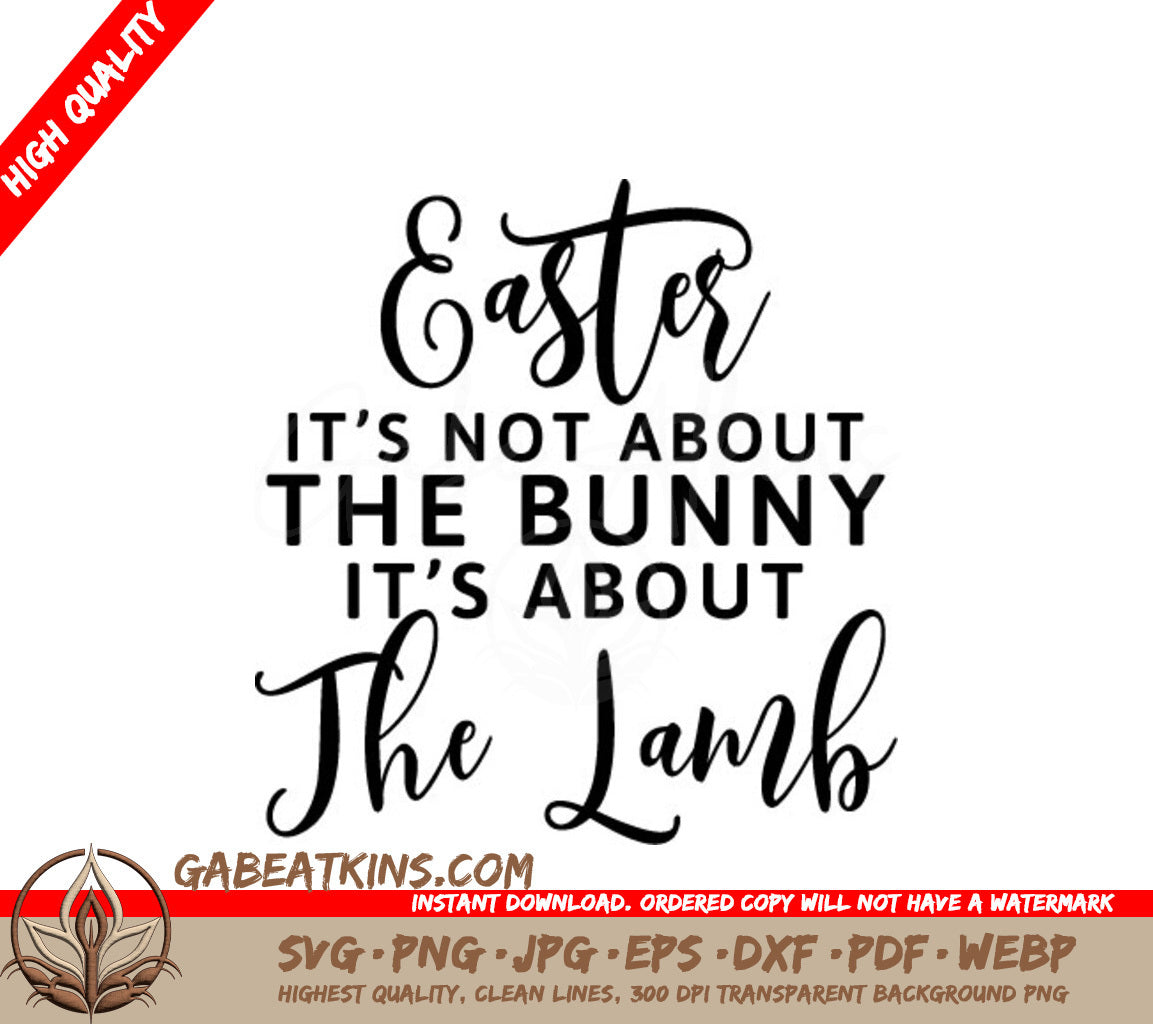Christian Easter SVG - Its Not About the Bunny, Its About the Lamb SVG
