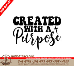 Created With A Purpose SVG Sign - Christian Graphic SVG