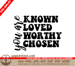 Known Loved Worthy Chosen Christian SVG Design SVG