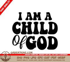 I Am A Child Of God SVG - Christian Design SVG