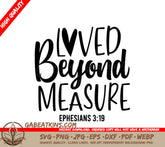 Loved Beyond Measure Ephesians 319 SVG - Christian Design SVG
