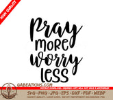 Pray More Worry Less SVG - Christian Design, White Background SVG