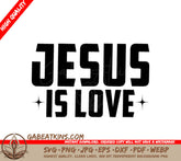 Jesus Is Love SVG - Christian T-Shirt Design SVG