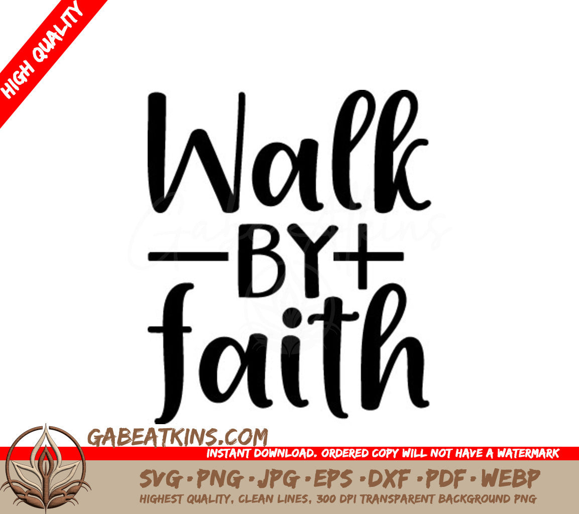 Walk By Faith SVG - Christian Design SVG