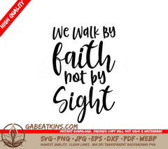 Christian Faith SVG - We Walk By Faith Not By Sight SVG
