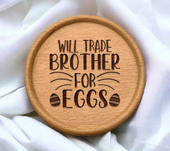 Funny Christian SVG - Will Trade Brother For Eggs Sign SVG