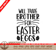 Funny Easter SVG - Will Trade Brother for Eggs SVG