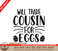 Funny Christian SVG - Will Trade Cousin for Eggs SVG