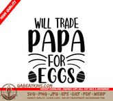 Funny Christian Will Trade Papa for Eggs SVG Design SVG