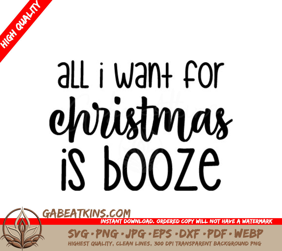 All I Want For Christmas Is Booze SVG Design SVG