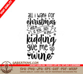 All I Want For Christmas Is Wine SVG SVG
