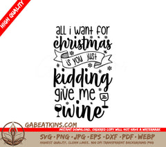 All I Want For Christmas Is Wine SVG SVG