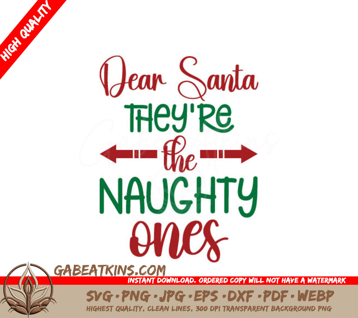 Dear Santa Theyre The Naughty Ones - Christmas SVG Cut File SVG