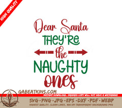 Dear Santa Theyre The Naughty Ones - Christmas SVG Cut File SVG