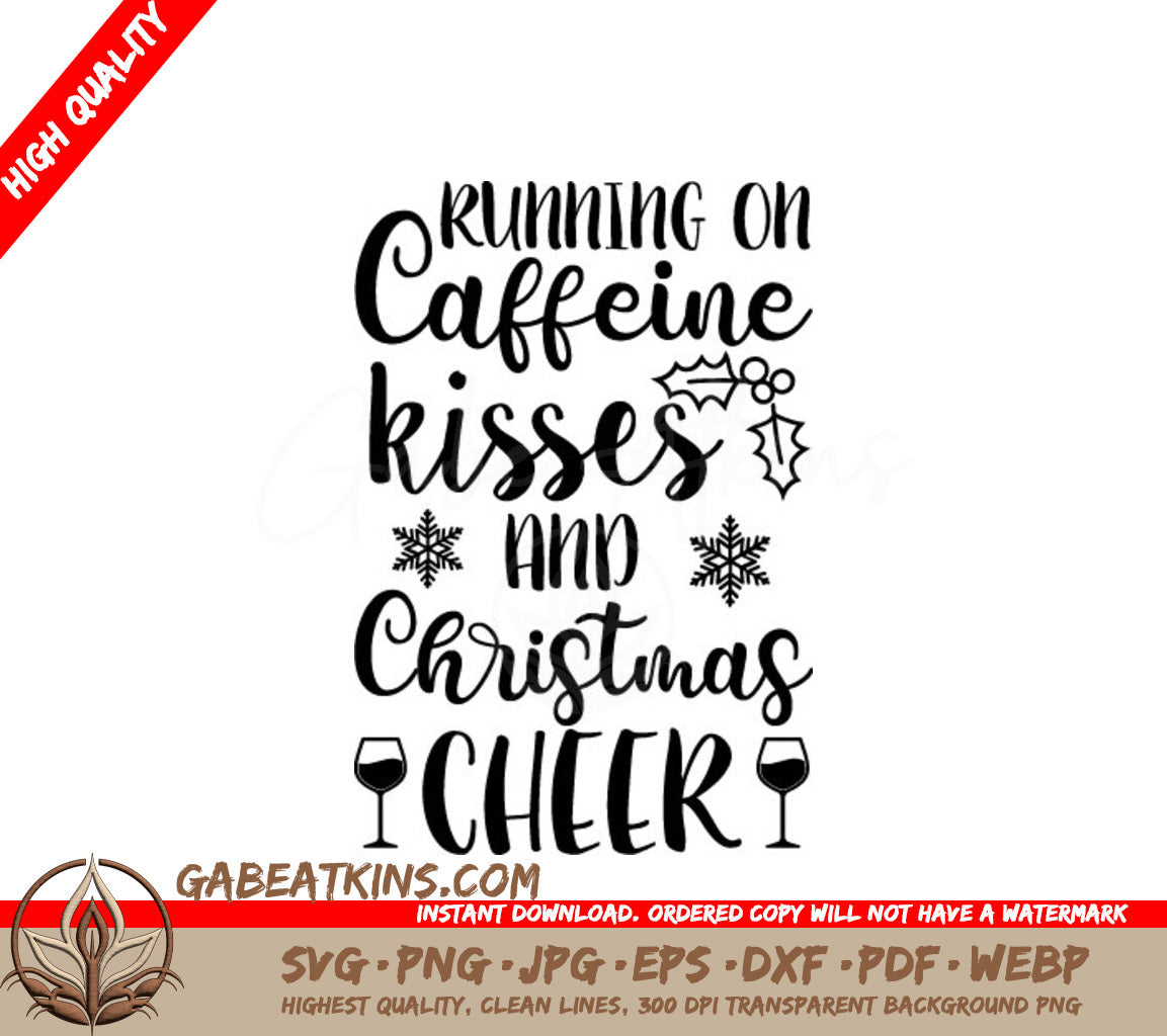 Running on Caffeine, Kisses, and Christmas Cheer SVG Design SVG