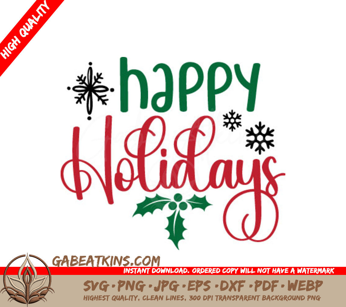Happy Holidays SVG with Holly & Snowflakes - White Background SVG