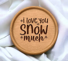 I Love You Snow Much Christmas SVG with Snowflakes SVG