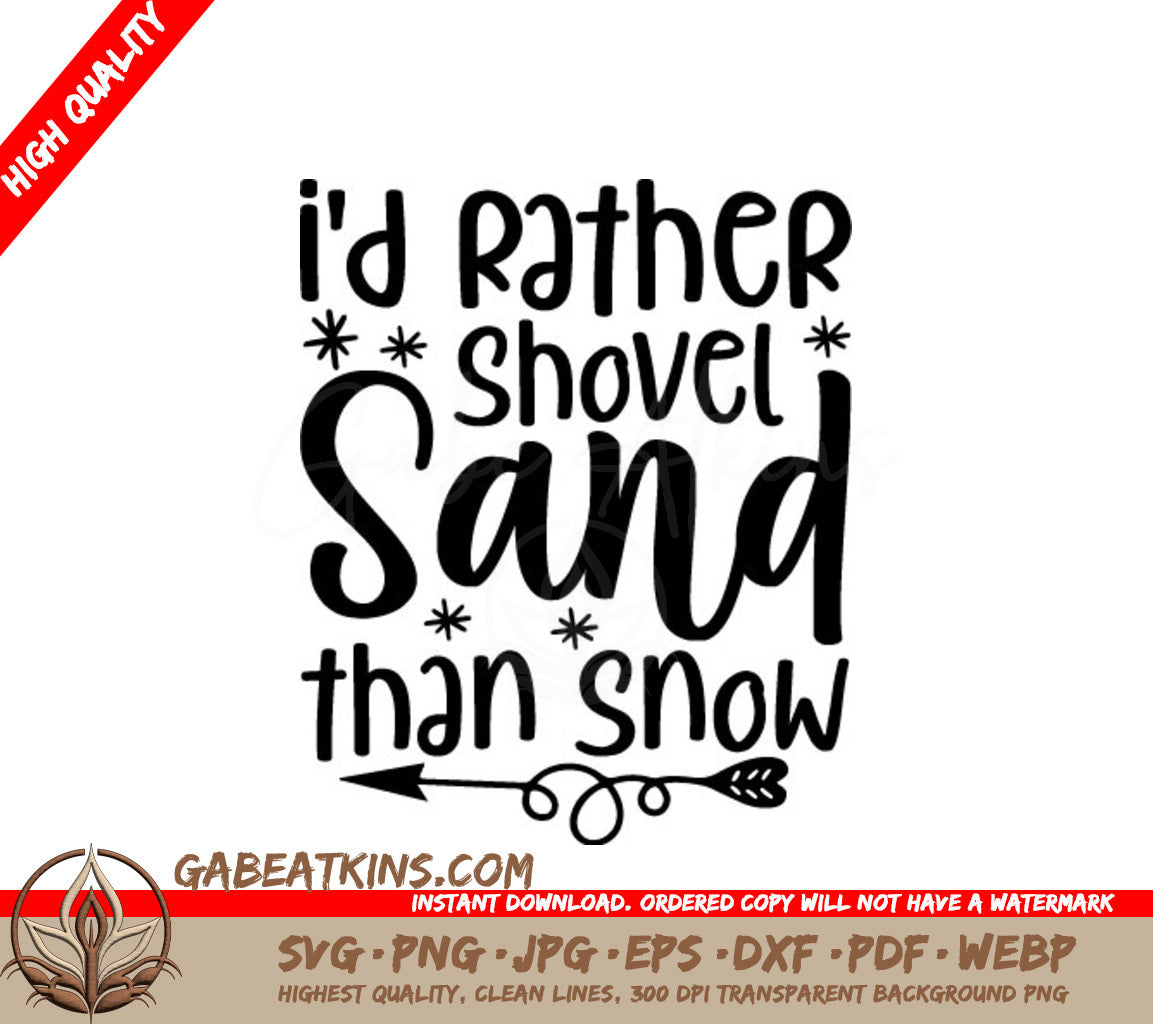 Id Rather Shovel Sand Than Snow SVG - Christmas Design SVG