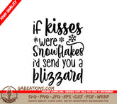 If Kisses Were Snowflakes SVG - Christmas Blizzard Design SVG