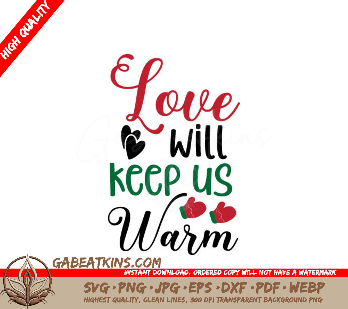 Love Will Keep Us Warm Christmas SVG - Printable Poster Design SVG