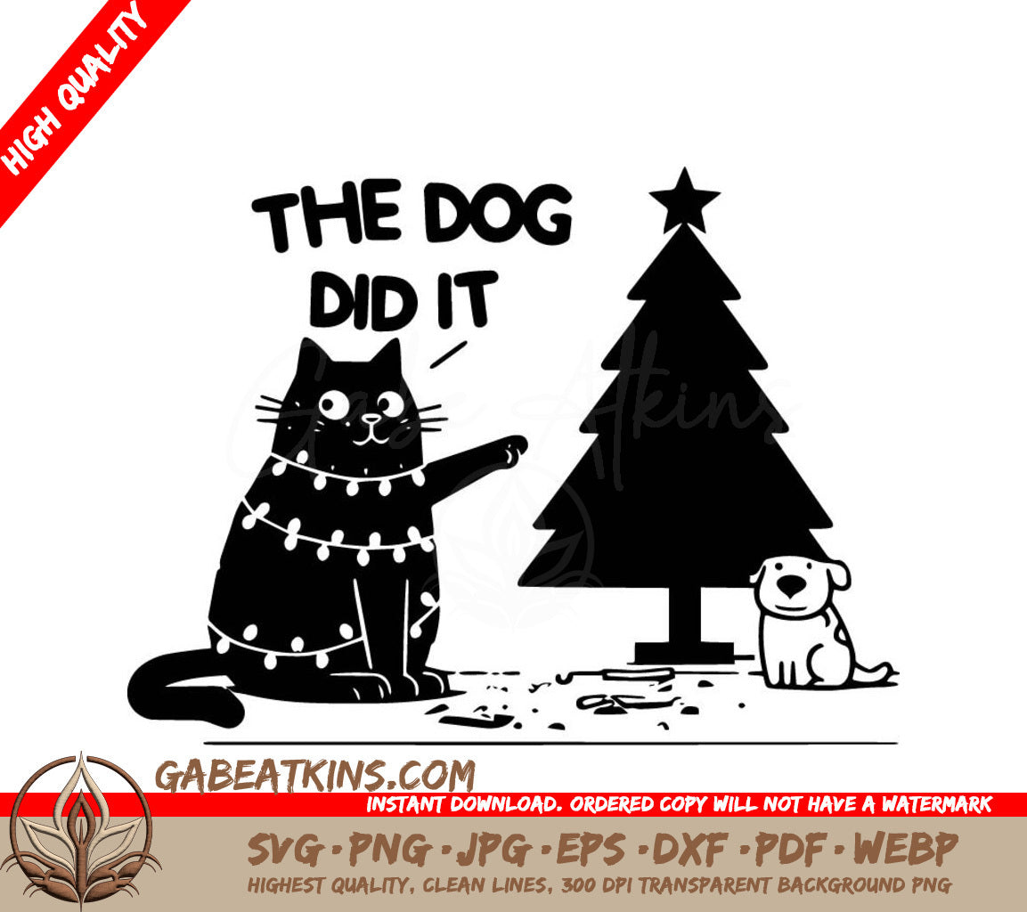 A Cat And A Dog Next To A Christmas Tree That Says The Dog Did It SVG - Christmas Blame SVG