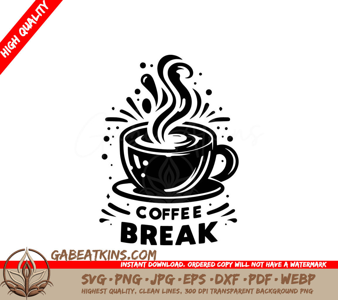 A Cup Of Coffee With The Words Coffee Break Below It SVG - Coffee Break Time SVG