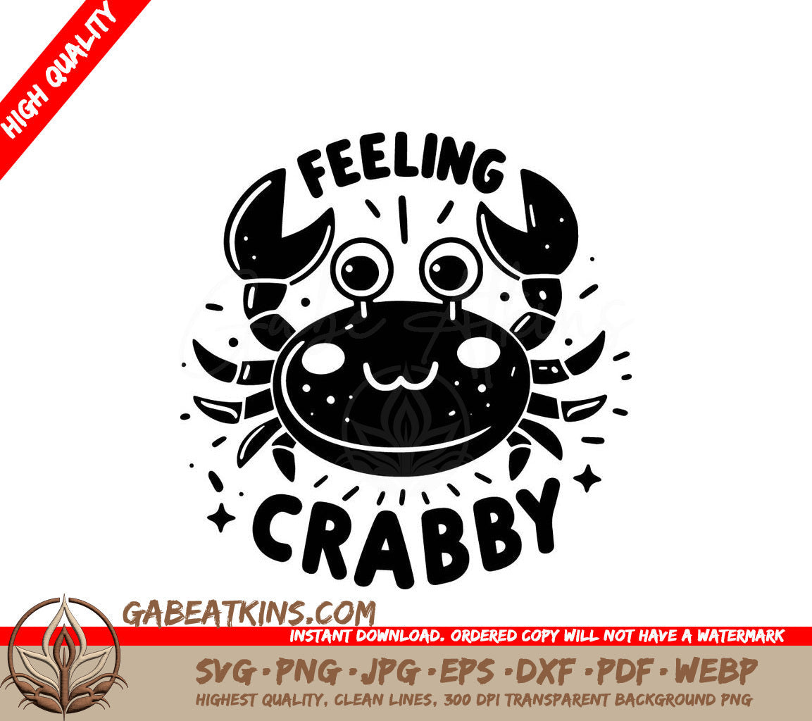 A Crab With The Words Feeling Crabby Below It SVG - Crabby Crab SVG