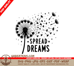 A Dandelion With The Words Spread Dreams Below It SVG - Dandelion Dreams SVG