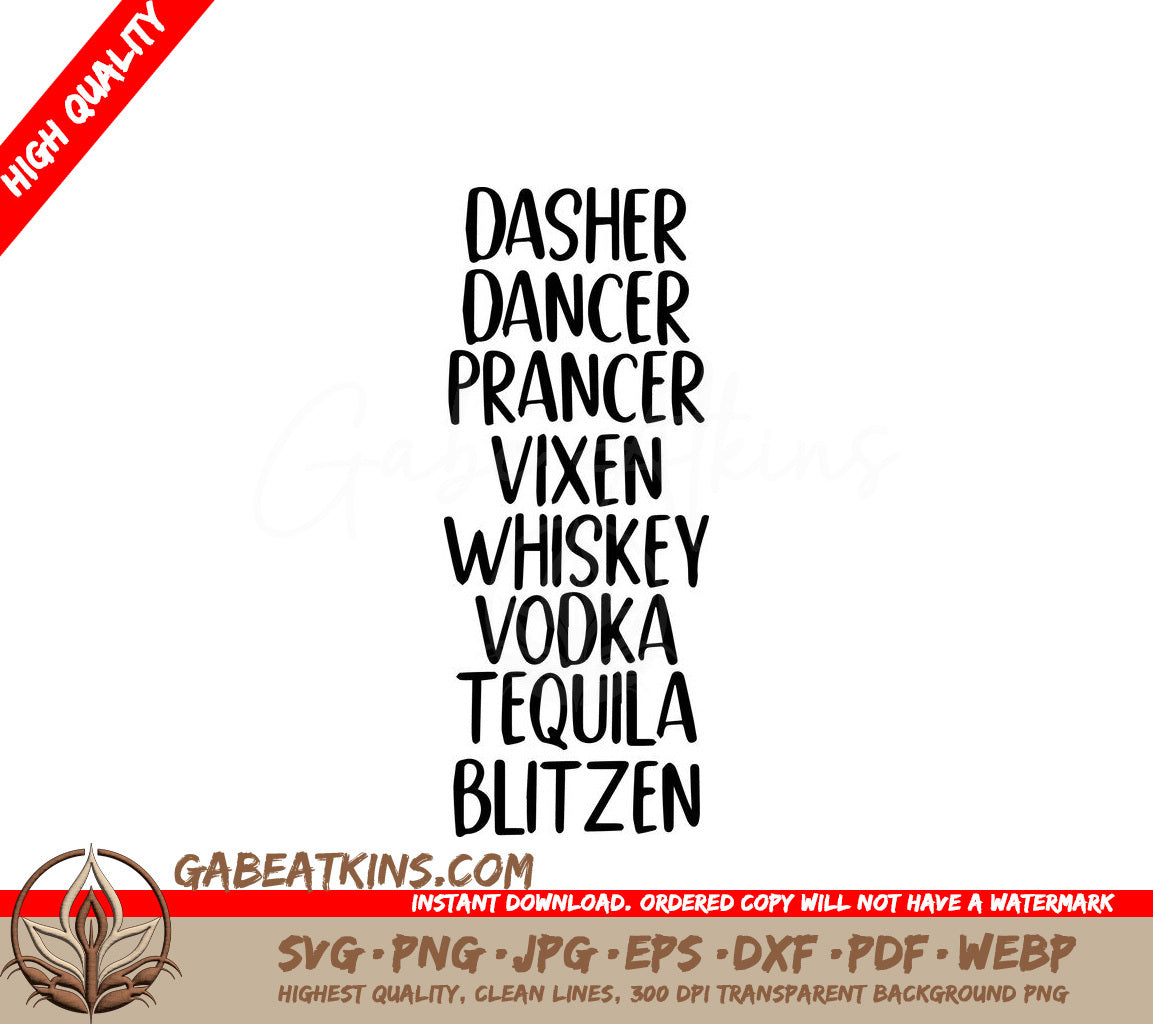 A Poster That Says Dasher Dancer Prancer Vixen Whiskey Vodka Tequila Blitzen SVG - Dasher Dancer Prancer Vixen Whiskey Vodka Tequila Blitzen SVG SVG