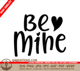 Be Mine SVG Cut File - Valentines Day Design SVG