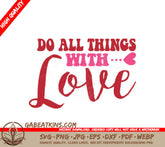 Do All Things With Love SVG Cut File - Inspirational Quote Design SVG